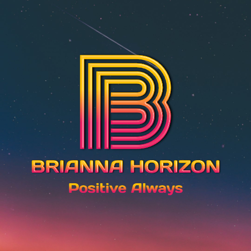 Brianna Horizon - Always Positive